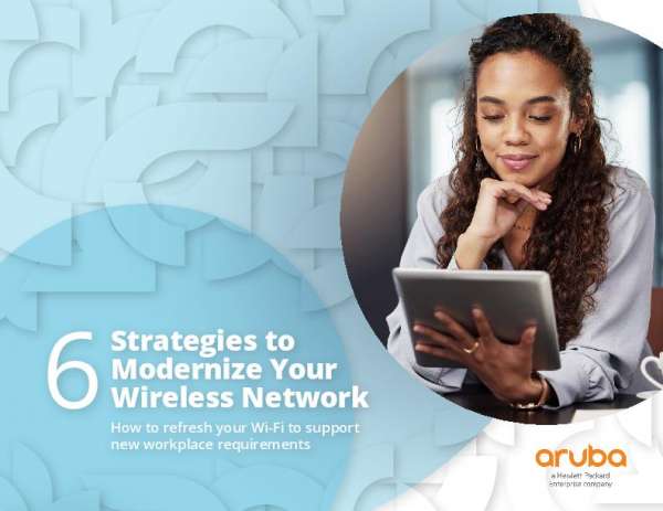 6 Strategies to Modernize Your Wireless Network