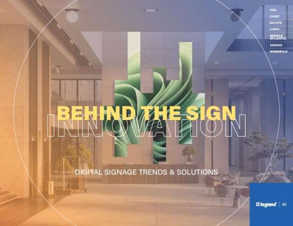 Behind the Sign Innovation: Digital Signage Trends and Solutions