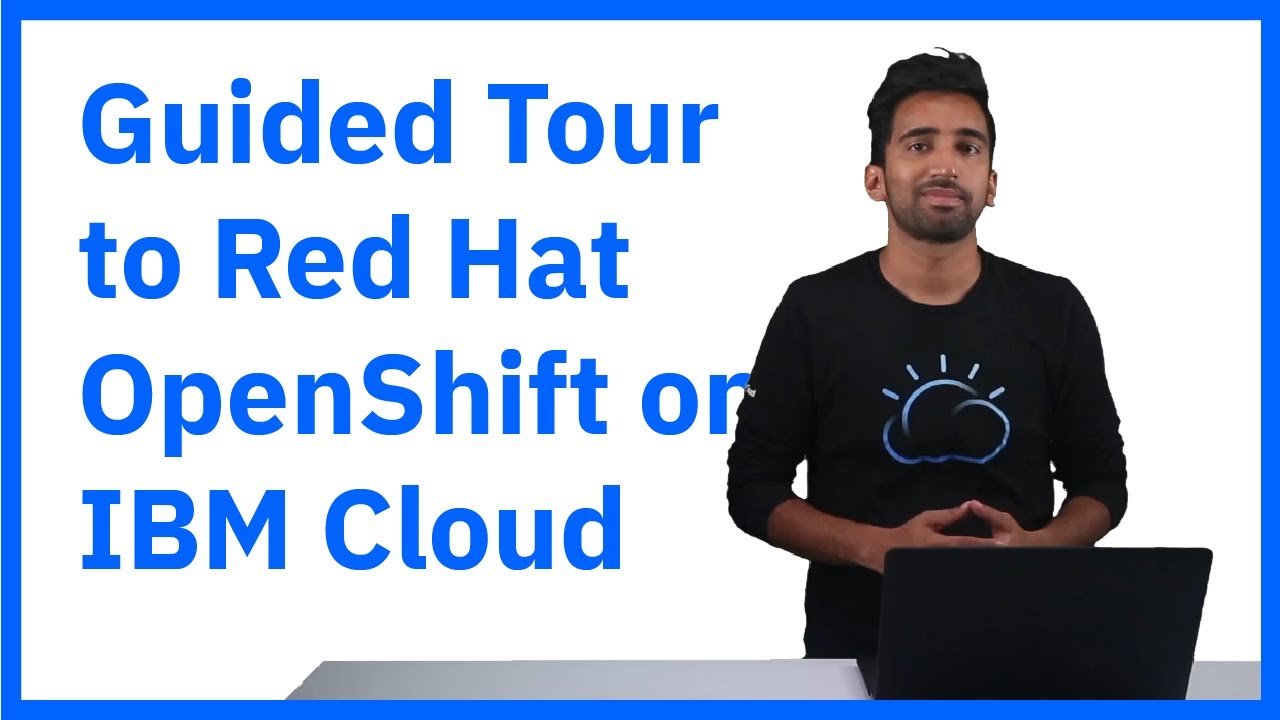 Guided Tour for Red Hat OpenShift on IBM Cloud