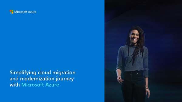 Simplifying cloud migration and modernization with Microsoft Azure