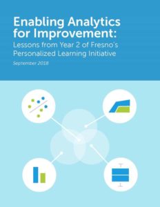 Read more about the article Enabling Analytics for Improvement ‒ Lessons from Year 2 of Fresno’s Personalized Learning Initiative