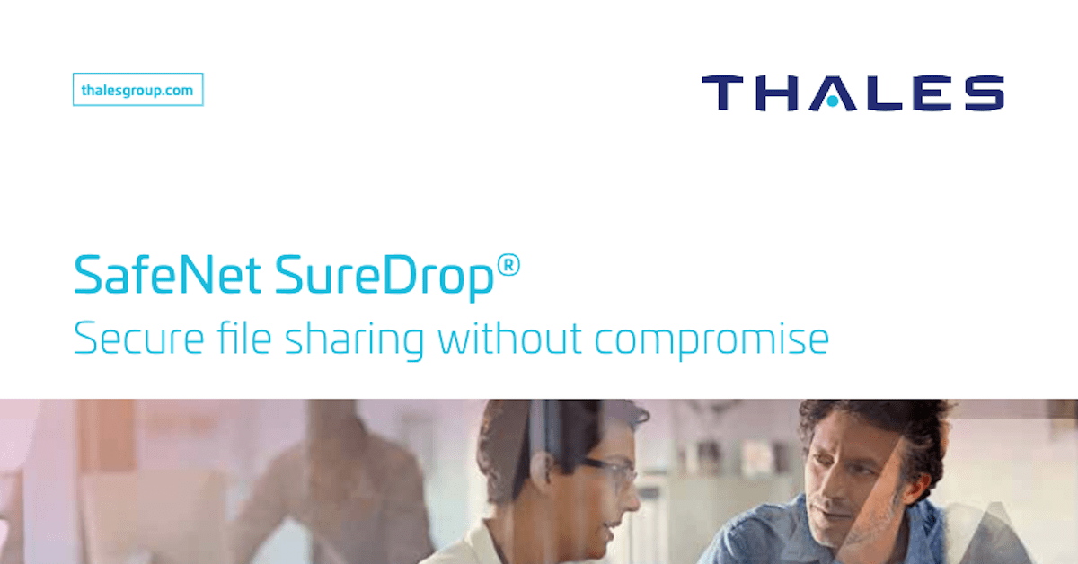 You are currently viewing SafeNet Suredrop®: Secure file sharing without compromise