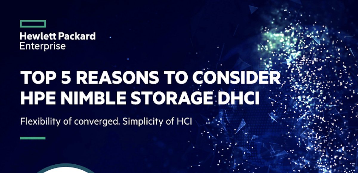 You are currently viewing  Top 5 Reasons to Consider HPE Nimble Storage dHCI