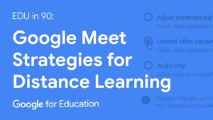 Read more about the article Google Meet Strategies for Distance Learning