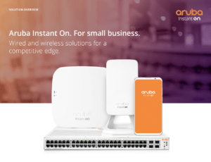 Read more about the article Aruba Instant On. For small business. Wired and wireless solutions for a competitive edge