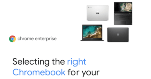 Read more about the article Selecting the right Chromebook for your cloud workers
