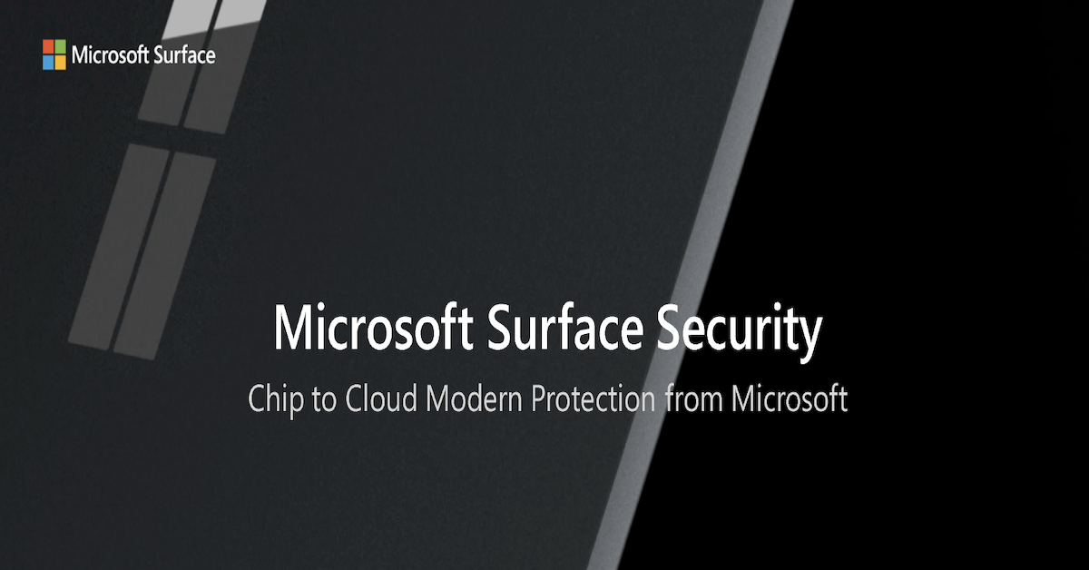 Read more about the article Microsoft Surface Security: Chip to Cloud Protection