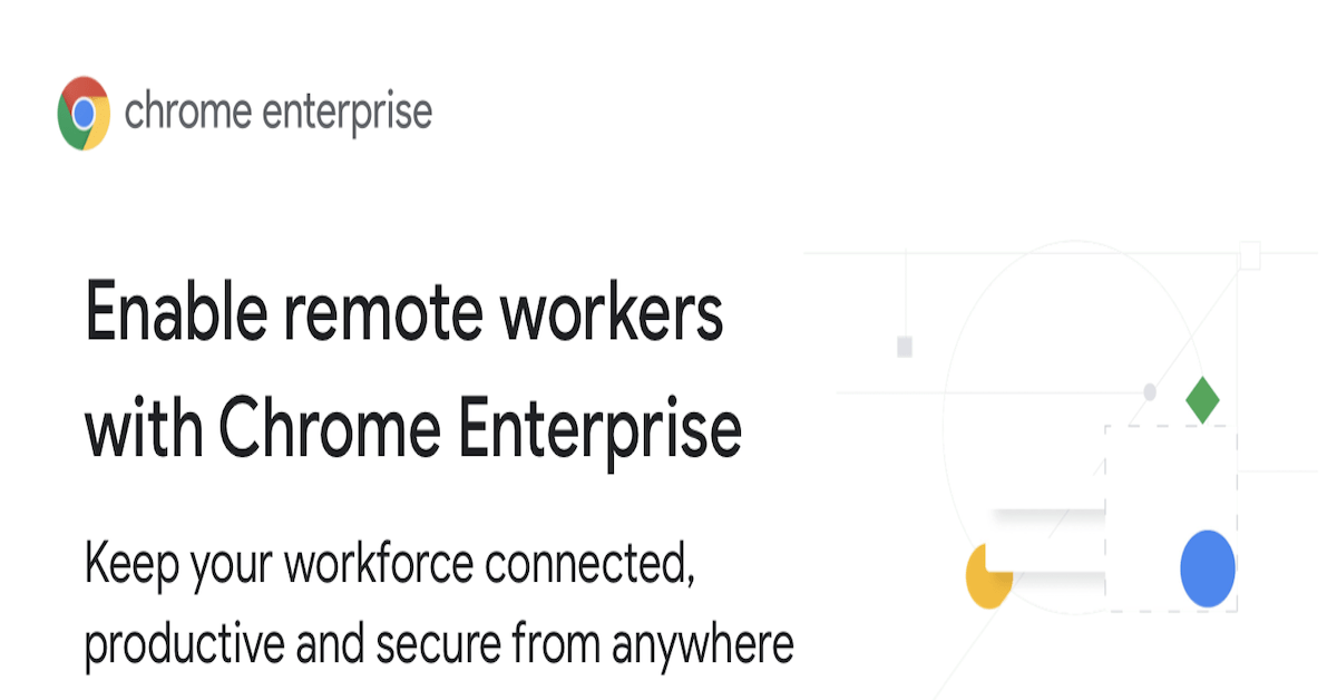 You are currently viewing Enable remote workers with Chrome Enterprise