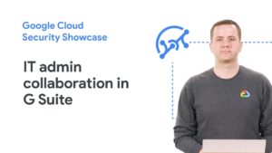 Read more about the article Learn how admins can work together in G Suite to solve security issues