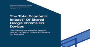 Read more about the article The Total Economic Impact™ Of Shared Google Chrome OS Devices