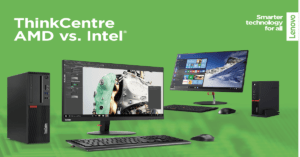 Read more about the article ThinkCentre AMD vs. Intel®