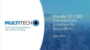 Read more about the article Private LTE CBRS Connectivity Solutions for Education