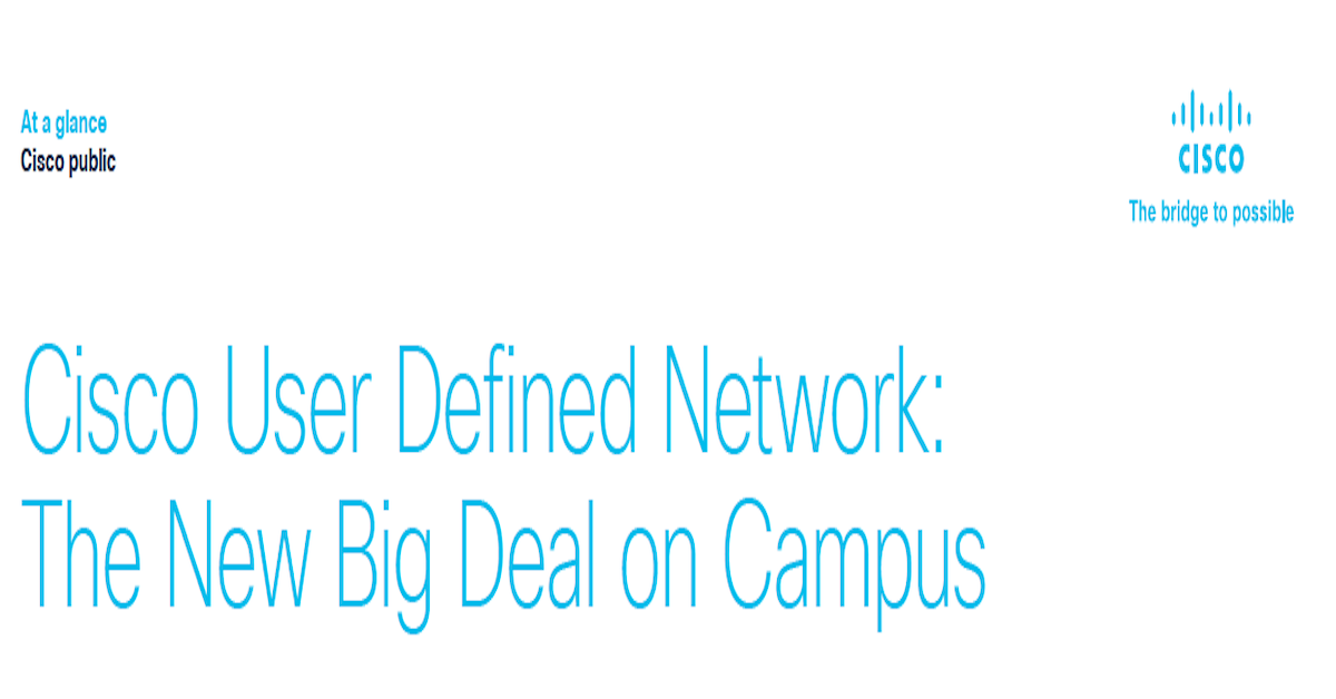You are currently viewing Cisco User Defined Network: The New Big Deal on Campus