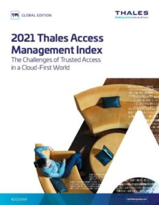 Read more about the article  2021 Thales Access Management Index