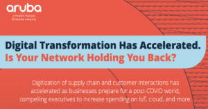 Read more about the article Digital Transformation Has Accelerated. Is Your Network Holding You Back?