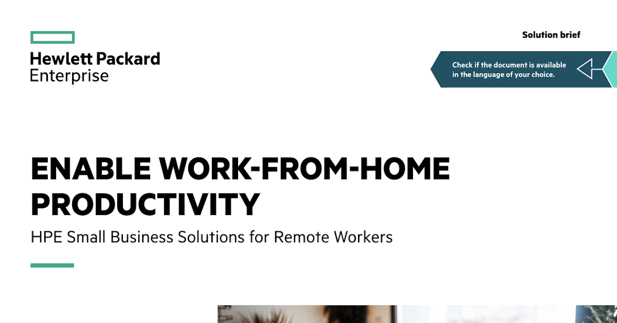 You are currently viewing Enable Work-From-Home Productivity: HPE Small Business Solutions for Remote Workers