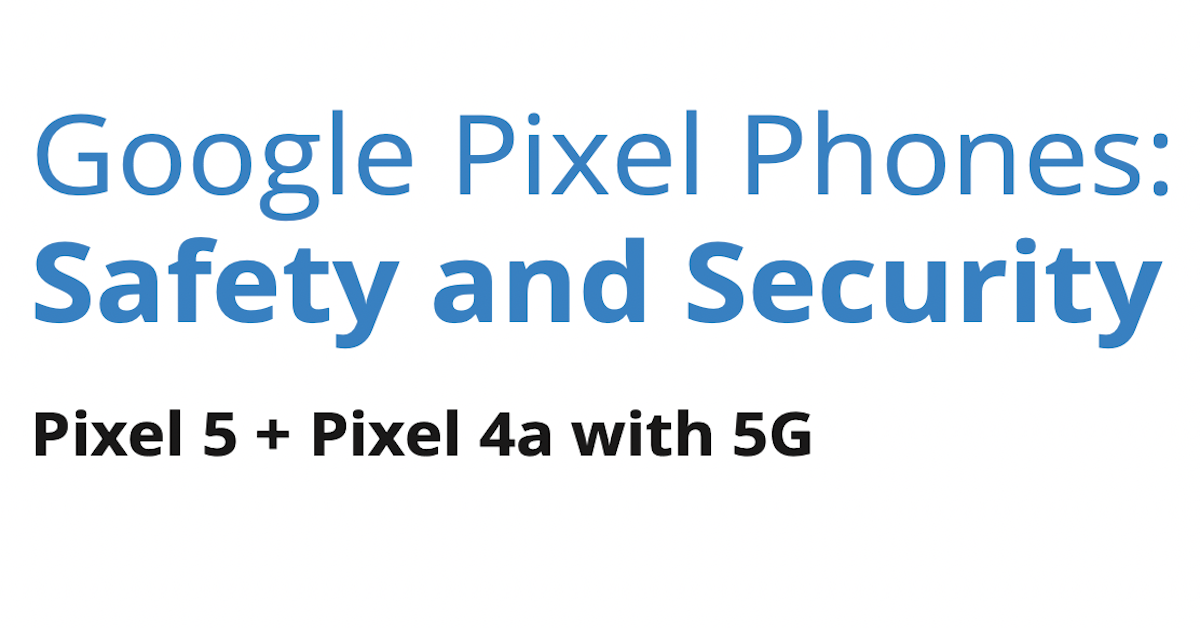 You are currently viewing Google Pixel Phones: Safety and Security