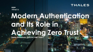 Read more about the article Modern Authentication and Its Role in Achieving Zero Trust