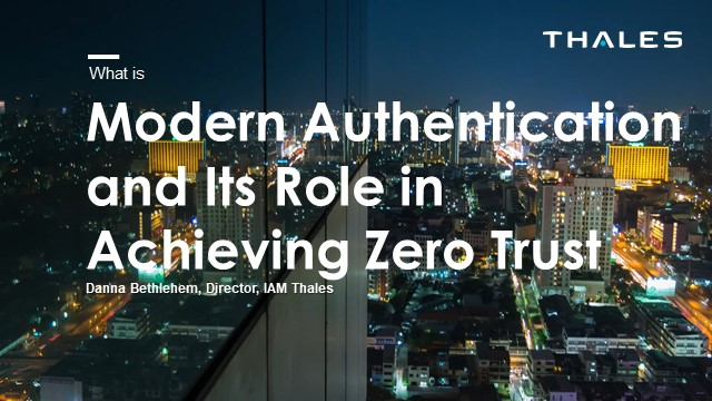 You are currently viewing Modern Authentication and Its Role in Achieving Zero Trust