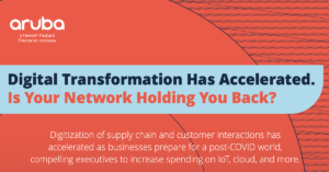 Read more about the article Digital Transformation Has Accelerated. Is Your Network Holding You Back?