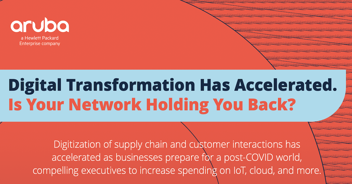You are currently viewing Digital Transformation Has Accelerated. Is Your Network Holding You Back?