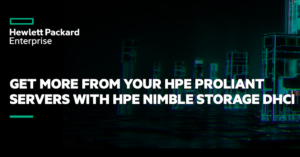 Read more about the article Get More From Your HPE ProLiant Servers With HPE Nimble dHCI 