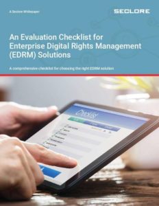 Read more about the article An Evaluation Checklist for Enterprise Digital Rights Management (EDRM) Solutions