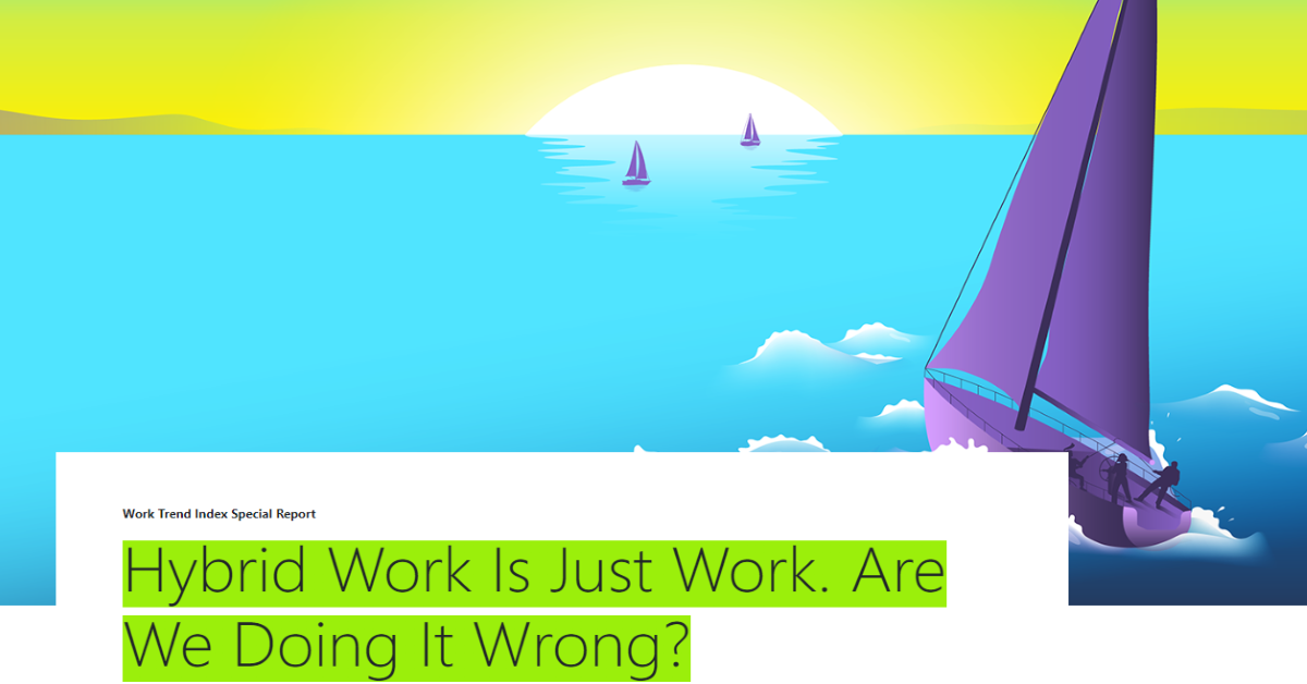 You are currently viewing Hybrid Work is Just Work. Are We Doing it Wrong?