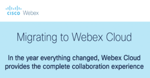 Read more about the article Migrating to Webex Cloud