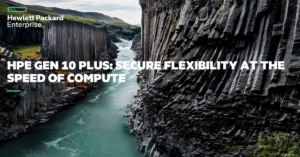 Read more about the article HPE Gen10 Plus: Secure Flexibility at the Speed of Compute