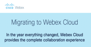 Read more about the article Migrating to Webex Cloud