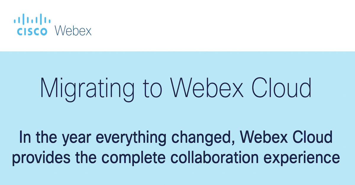 You are currently viewing Migrating to Webex Cloud