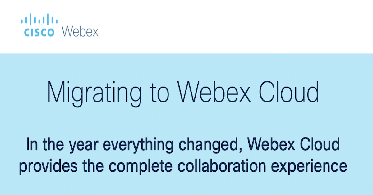 You are currently viewing Migrating to Webex Cloud