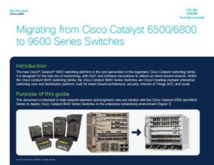 Read more about the article Migrating from Cisco Catalyst 6500/6800 to 9600 Series Switches