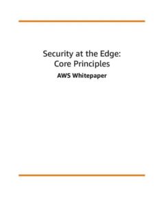 Read more about the article Security at the Edge: Core Principles