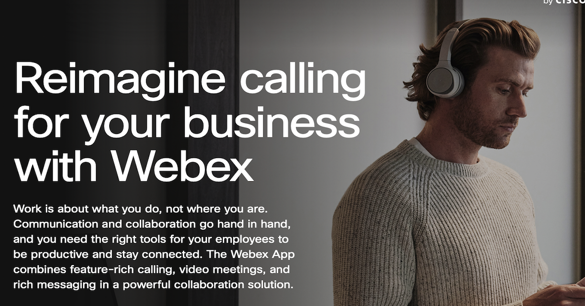 You are currently viewing Reimagine Calling for Your Business with Webex