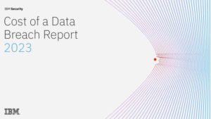 Read more about the article IBM Security 2023 Cost of a Data Breach Report