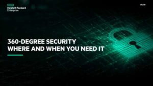 Read more about the article HPE 360-Degree Security Where and When You Need It