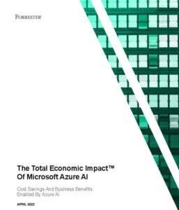 Read more about the article The Total Economic Impact™ Of Microsoft Azure AI