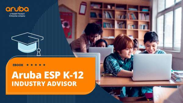 You are currently viewing Aruba ESP K-12 Industry Advisor