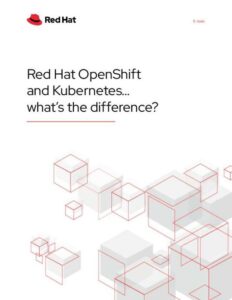 Read more about the article Red Hat OpenShift and Kubernetes … what’s the difference?