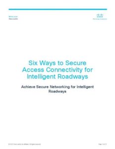 Read more about the article 6 Ways to Secure Access Connectivity for Intelligent Roadways