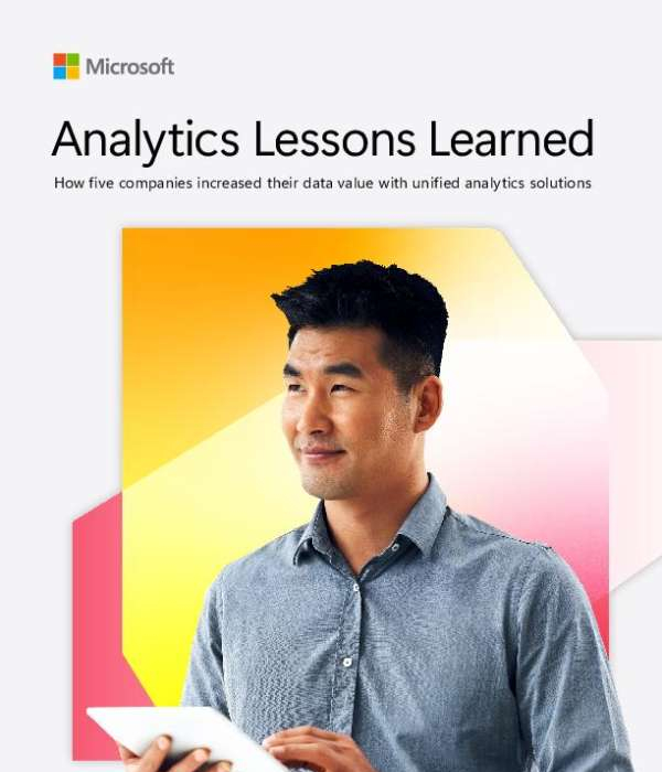 You are currently viewing Analytics Lessons Learned: How five companies increased data value with unified analytics solutions