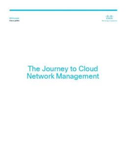 Read more about the article The Journey to Cloud Network Management