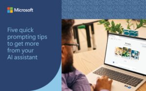 Read more about the article Five quick prompting tips to get more from your AI assistant
