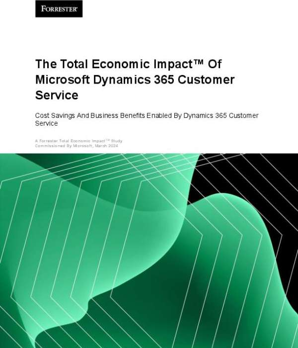 You are currently viewing The Total Economic Impact ™ of Microsoft Dynamics 365 Customer Service