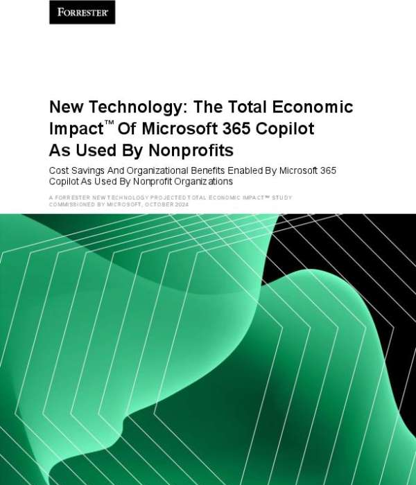 You are currently viewing New Technology: The Total Economic Impact of Microsoft 365 Copilot as used by Nonprofits
